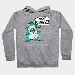 Not Great! Hoodie